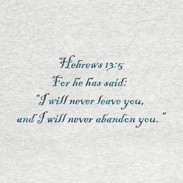 Hebrews 13:5 by Aviana Designs